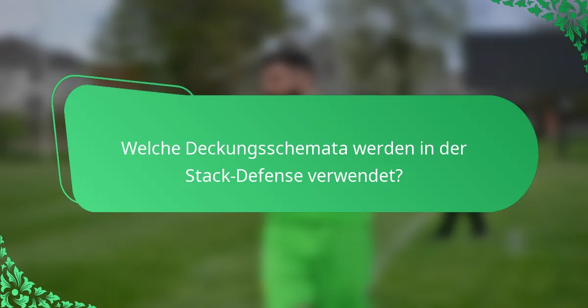 Welche Deckungsschemata werden in der Stack-Defense verwendet?