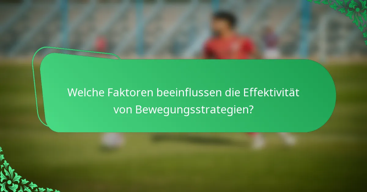 Welche Faktoren beeinflussen die Effektivität von Bewegungsstrategien?